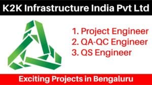 K2K Infrastructure India Pvt Ltd Hiring 2024 | Exciting Projects in Bengaluru | Engineering Jobs