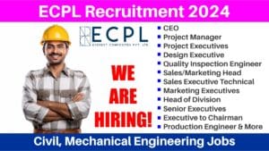 ECPL Recruitment 2024 | Hiring for Multiple Positions | Civil, Mechanical Engineering Jobs | Accountant Jobs.