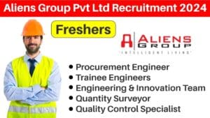 Aliens Group Pvt Ltd Recruitment 2024 | Freshers Civil Engineers | Freshers Trainee Engineering Jobs