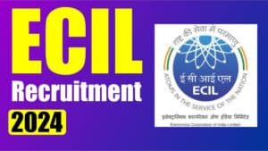 ECIL Recruitment 2024 | इलेक्ट्रॉनिक्स कॉर्पोरेशन ऑफ इंडिया लिमिटेड में आईटीआई पास के लिए निकली बंपर भर्ती