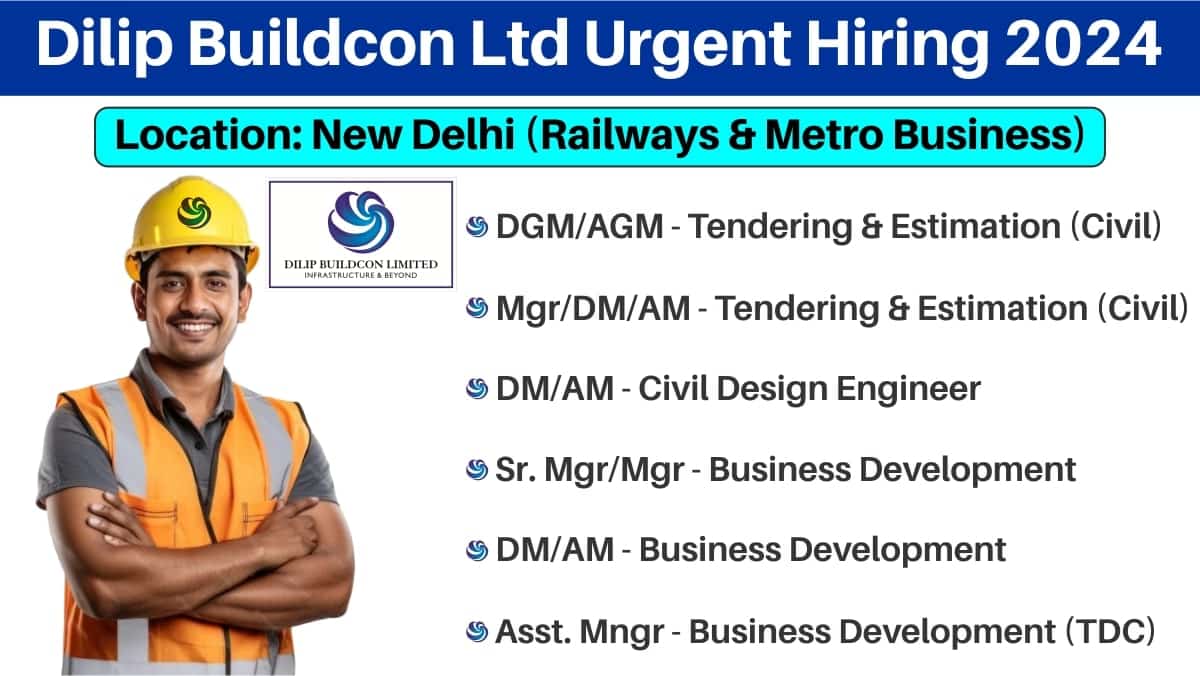 Dilip Buildcon Ltd Urgent Hiring 2024