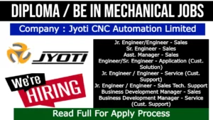 Jyoti CNC Automation Limited Searching For Employees 2024 | Diploma / BE in Mechanical Jobs Near Me