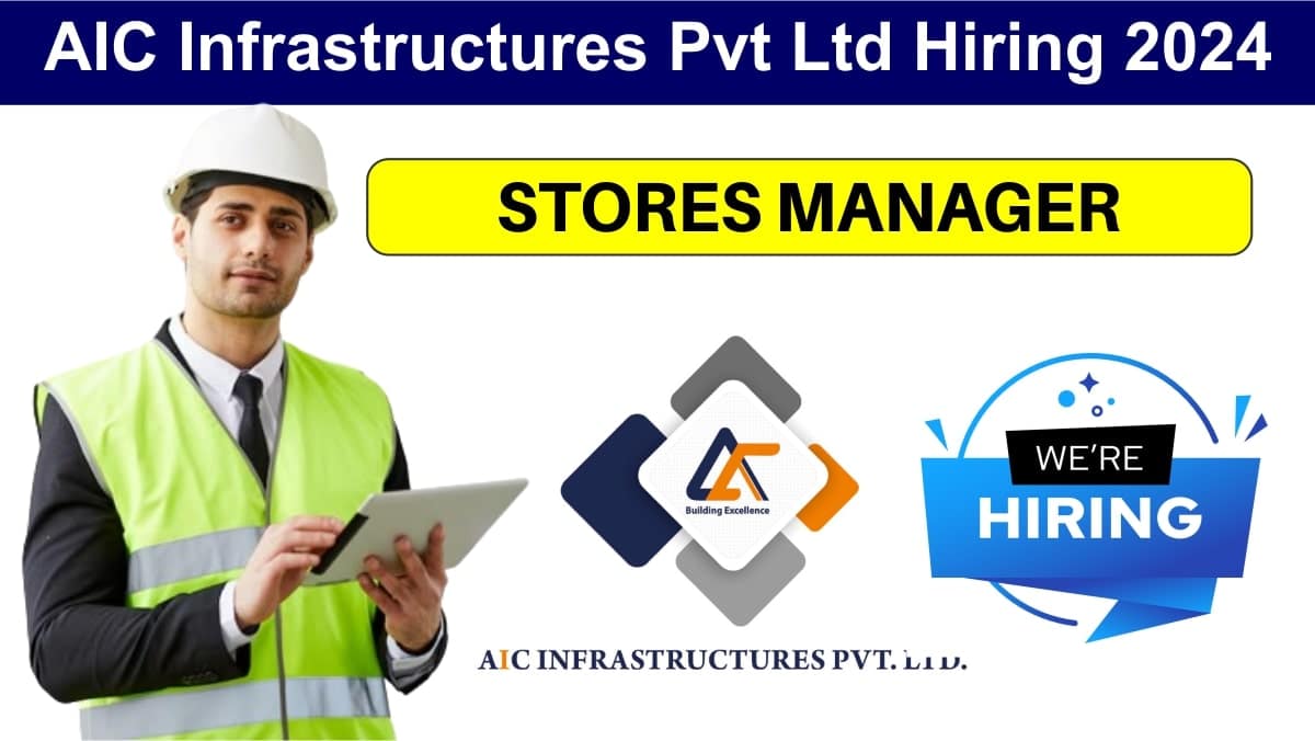 AIC Infrastructures Pvt Ltd Hiring 2024