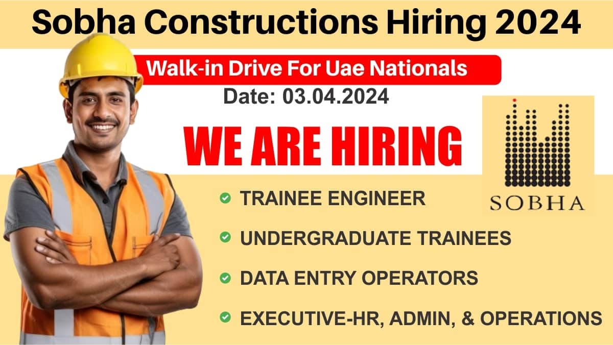 Sobha Constructions Hiring 2024