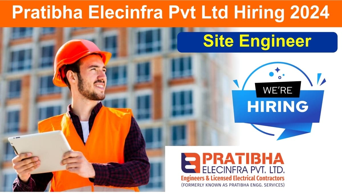 Pratibha Elecinfra Pvt Ltd Hiring 2024