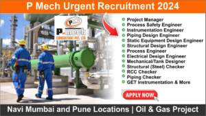 P Mech Urgent Recruitment 2024 | Hiring for Multiple Positions in Navi Mumbai and Pune Locations | Oil & Gas Project