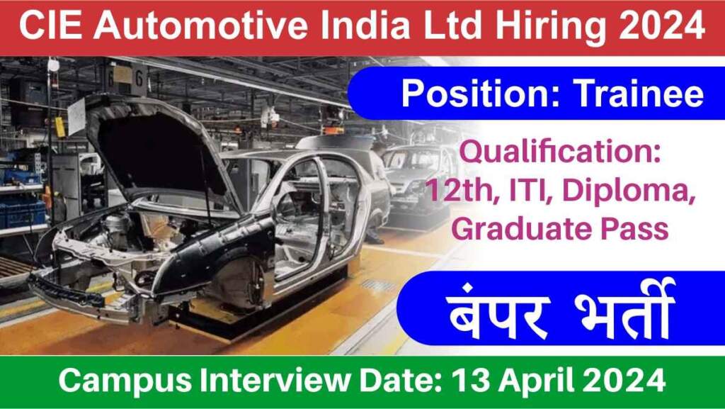 CIE Automotive India Ltd Hiring 2024