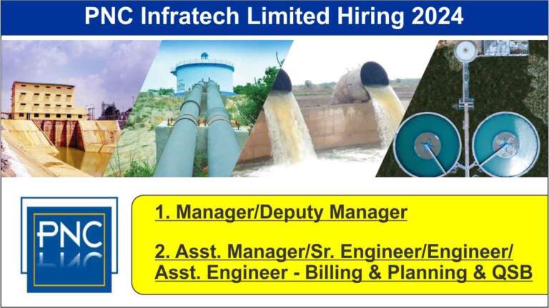 PNC Infratech Limited Hiring 2024