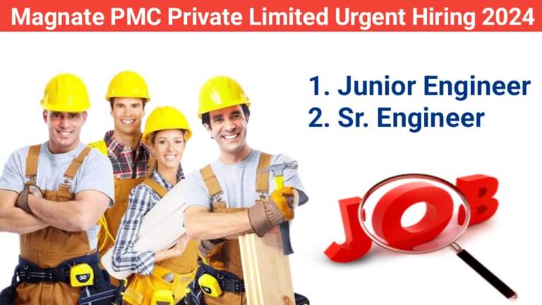 Magnate PMC Private Limited Urgent Hiring 2024