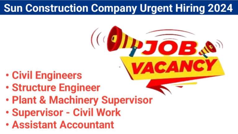 Sun Construction Company Latest Hiring 2024