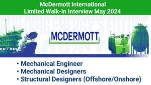 McDermott International Limited Latest Walk-In Interview 2024 | Date: 11th May 2024