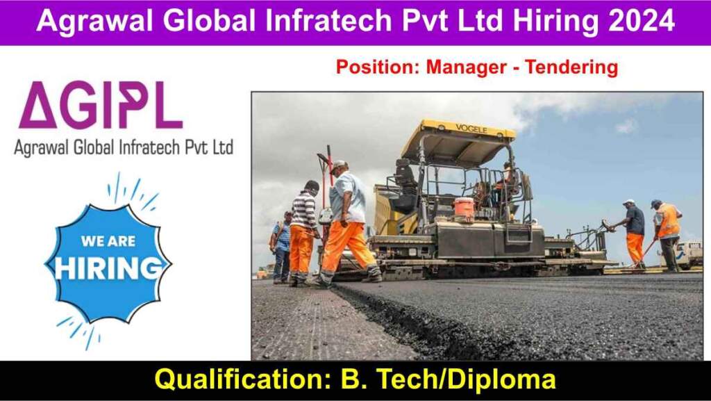 Agrawal Global Infratech Pvt Ltd Hiring 2024