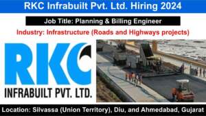 RKC Infrabuilt Pvt. Ltd. Hiring 2024 | Roads and Highways projects | Hiring for Billing Planning Engineer