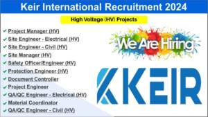 Keir International Recruitment 2024 | Hiring for Multiple Positions in High Voltage (HV) Projects