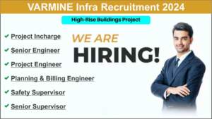 VARMINE Infra Recruitment 2024 | High-Rise Buildings Project | Hiring for Multiple Positions in Ahmedabad Location