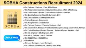 SOBHA Constructions Recruitment 2024 | Hiring for Multiple Positions Across Different Departments | Civil Engineering Jobs