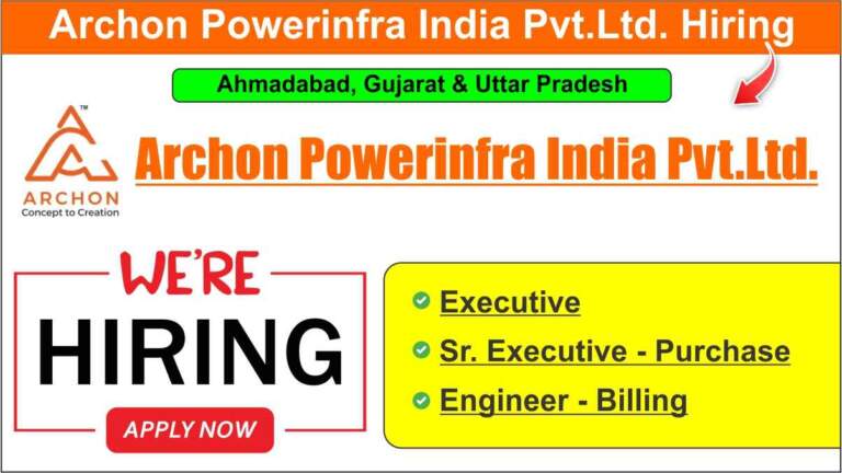 Archon Powerinfra India Pvt.Ltd. Hiring