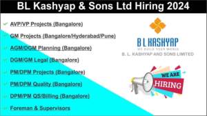 BL Kashyap & Sons Ltd Hiring 2024 | Hiring for Multiple Positions in Bangalore | Civil Engineering Jobs