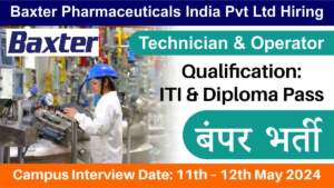 Baxter Pharmaceuticals India Pvt Ltd Hiring | Hiring for Technician & Operator | Ahmedabad, Gujarat Job Locations