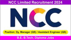 NCC Limited Recruitment 2024 | Hiring for Dy Manager & Assistant Engineer | B.E, B.Tech, Diploma Jobs