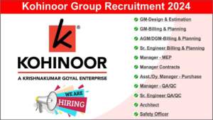 Kohinoor Group Recruitment 2024 | Hirng for Multiple Positions in Pune | Engineering Jobs