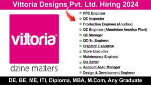 Vittoria Designs Pvt. Ltd. Hiring 2024 | Hiring for Multiple Positions in Pipaliya, Rajkot | Apply Now