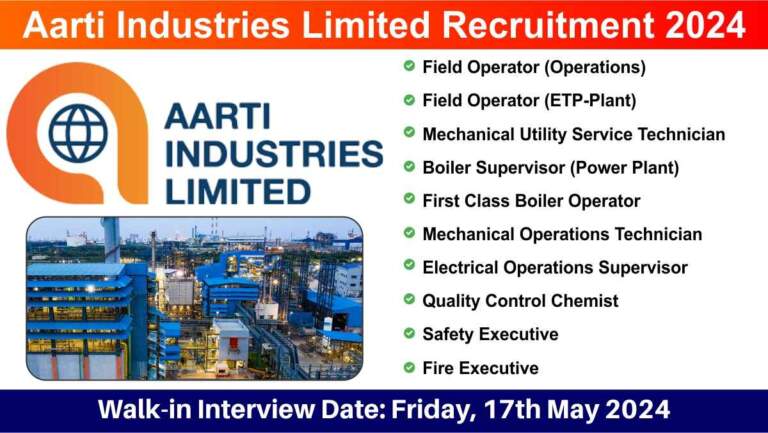 Aarti Industries Limited Recruitment 2024