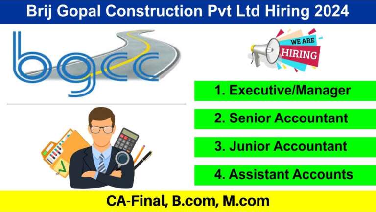 Brij Gopal Construction Pvt Ltd Hiring 2024