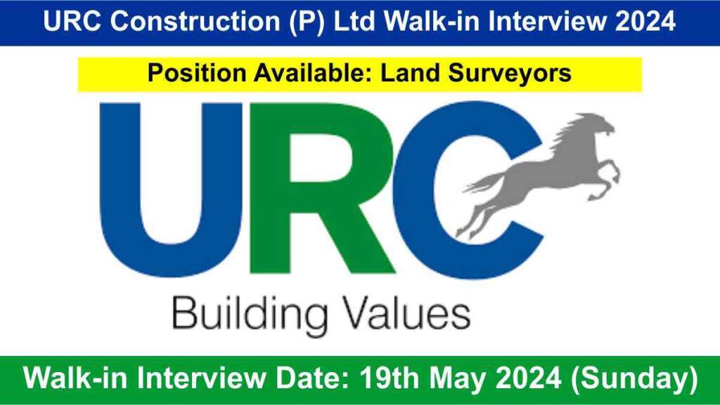 URC Construction (P) Ltd Walk-in Interview 2024