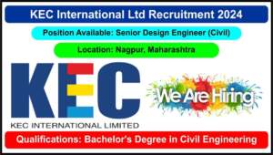 KEC International Ltd Recruitment 2024 | Hiring for Senior Design Engineer Positions in Nagpur, Maharashtra