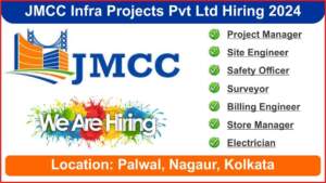 JMCC Infra Projects Pvt Ltd Hiring 2024 | Hiring for Multiple Positions in construction and project management