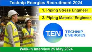 Technip Energies Recruitment 2024 | Walk-in Interview 26th May 2024 | Hiring for Piping Stress Engineer & Piping Material Engineer