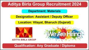 Aditya Birla Group Recruitment 2024 | Hiring for Assistant & Deputy Officer Positions | Any Graduate & Diploma