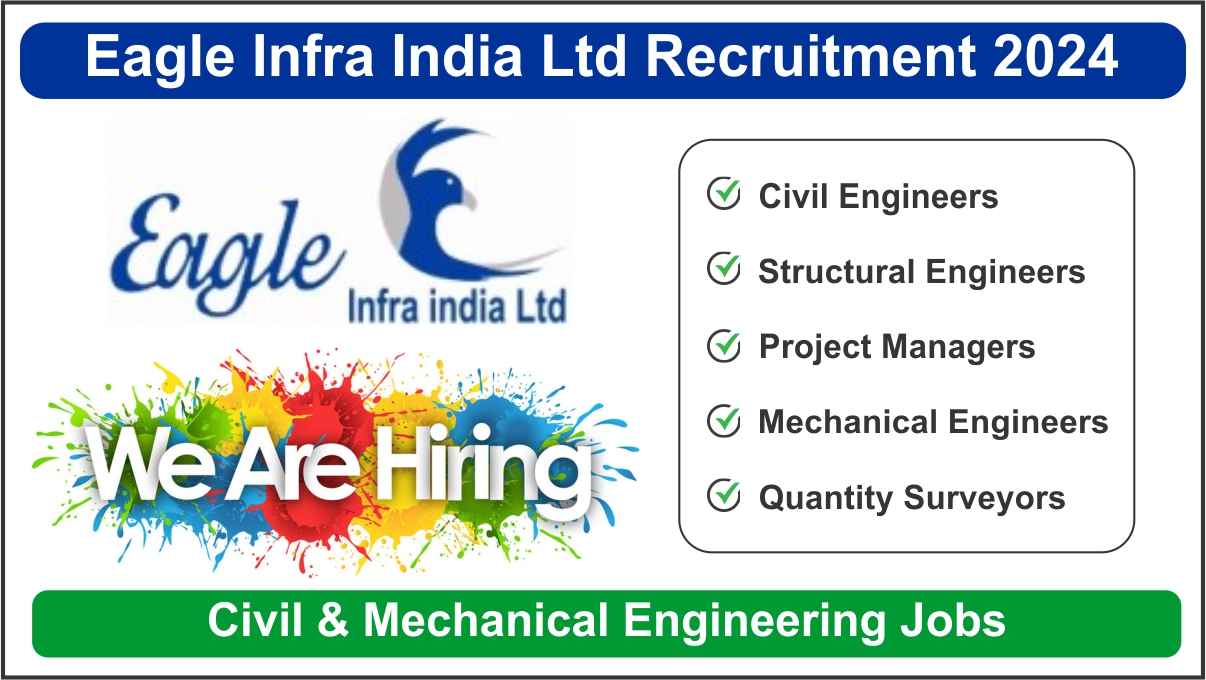 Eagle Infra India Ltd Recruitment 2024