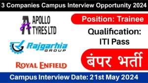 3 Companies Campus Interview Opportunity 2024 | Hiring for Trainee Positions | Fresher’s Job | ITI Pass Candidates