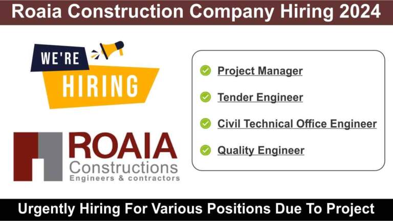 Roaia Construction Company Hiring 2024