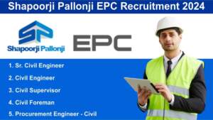 Shapoorji Pallonji EPC Recruitment 2024 | Hiring for Multiple Positions in EPC Projects | Civil Engineering Jobs