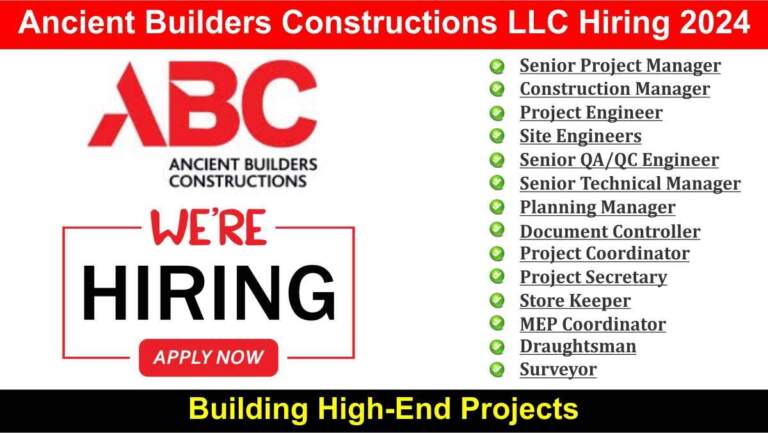 Ancient Builders Constructions LLC Hiring 2024