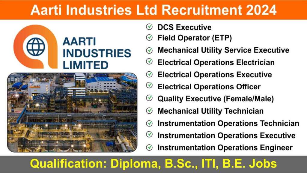 Aarti Industries Ltd Recruitment 2024