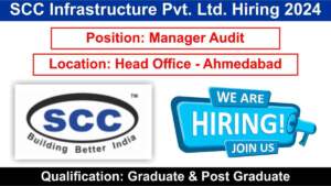 SCC Infrastructure Pvt. Ltd. Hiring 2024 | Hiring for Audit Manager Position in Head Office – Ahmedabad