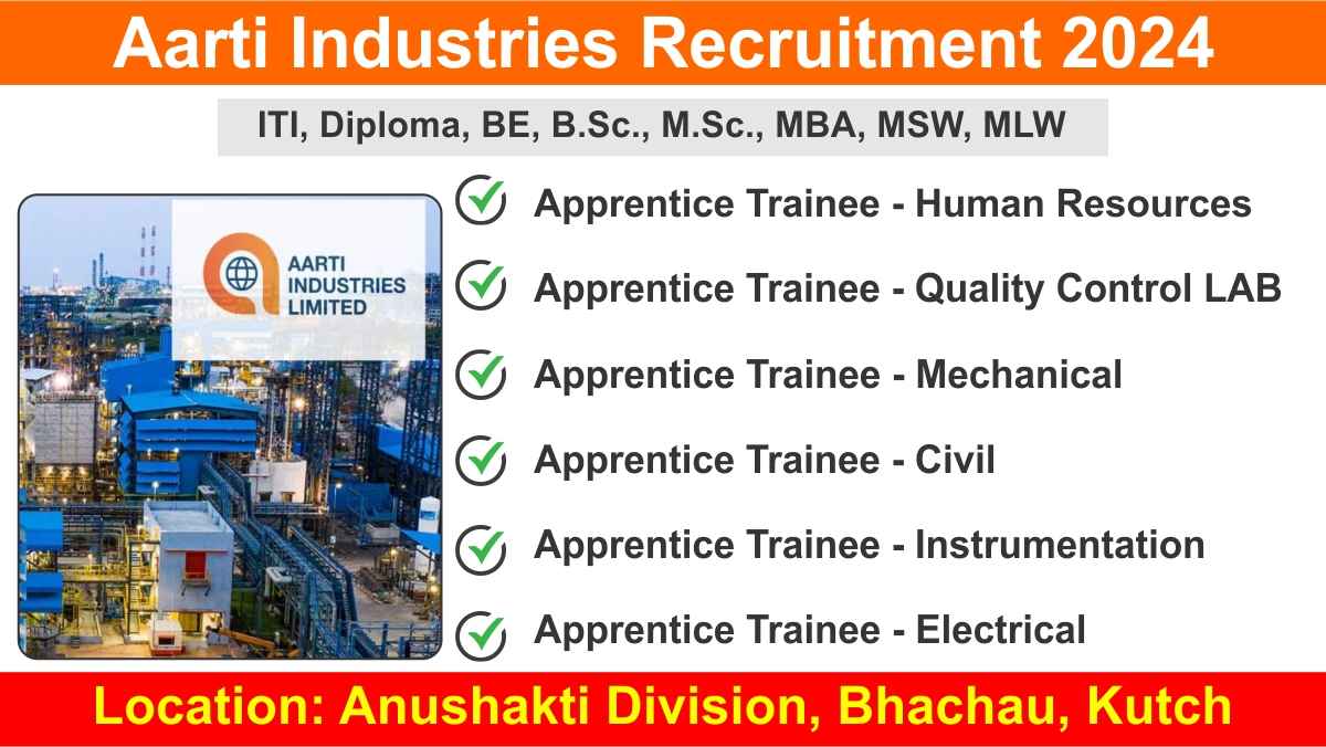 Aarti Industries Recruitment 2024