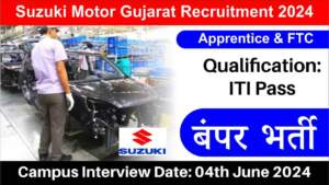 Suzuki Motor Gujarat Recruitment 2024 | Hiring for Apprentice & FTC | Fresher’s Job | ITI Pass Candidates