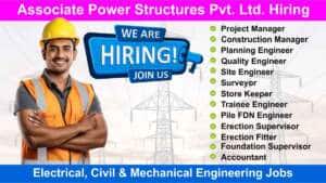 Associate Power Structures Pvt. Ltd. Hiring | Hiring for Multiple Positions | Electrical, Civil & Mechanical Engineering Jobs