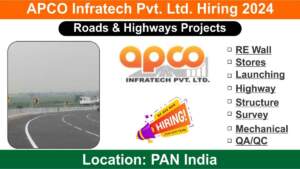 APCO Infratech Pvt. Ltd. Hiring 2024 | Hiring for Roads & Highways Projects | PAN India Location