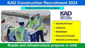 KAD Construction Recruitment 2024 | Hiring for Roads and Infrastructure projects in UAE