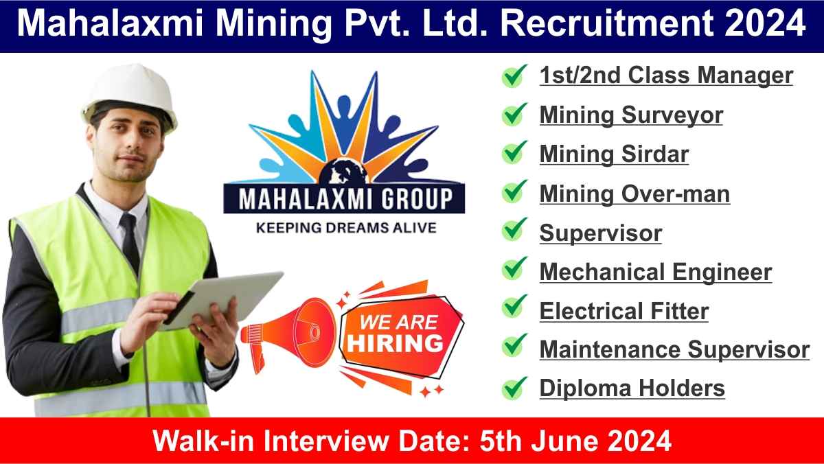 Mahalaxmi Mining Pvt. Ltd. Recruitment 2024