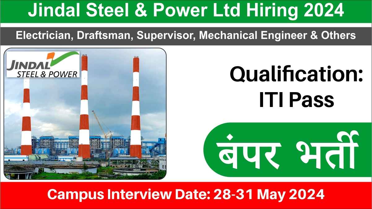 Jindal Steel & Power Ltd Hiring 2024