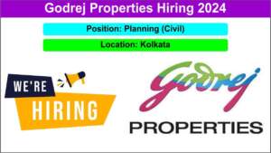 Godrej Properties Hiring 2024 | Hiring for Planning in Kolkata | Civil Engineering Jobs