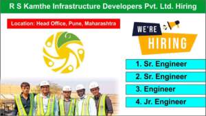 R S Kamthe Infrastructure Developers Pvt. Ltd. Hiring | Hiring for Sr. Engineer, Engineer,  Jr. Engineer