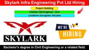 Skylark Infra Engineering Pvt Ltd Hiring | Hiring for Site Engineer in Gurugram, Haryana | Civil Engineering Jobs